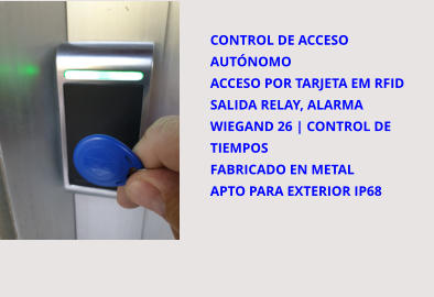 Control de acceso autónomo Acceso por tarjeta EM RFID Salida relay, alarma Wiegand 26 | Control de tiempos fabricado en Metal Apto para exterior IP68
