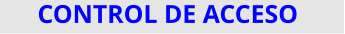 CONTROL DE ACCESO