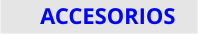 ACCESORIOS